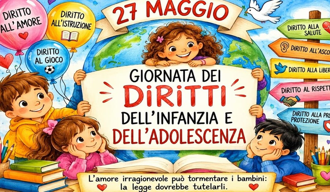 27 Maggio: I Diritti dell’Infanzia e dell’Adolescenza